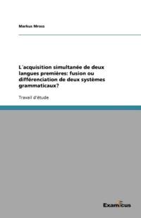 Lacquisition simultanee de deux langues premieres av Markus Mross