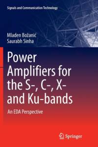Power Amplifiers for the S-, C-, X- and Ku-bands av Saurabh Sinha