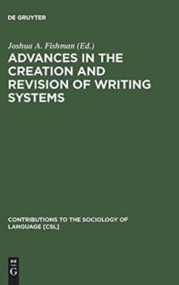 Advances in the Creation and Revision of Writing Systems