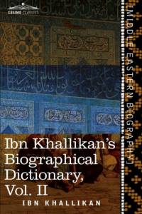 Ibn Khallikan's Biographical Dictionary, Volume II av Ibn Khallikan