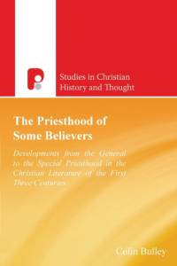 The Priesthood of Some Believers av Colin J Bulley