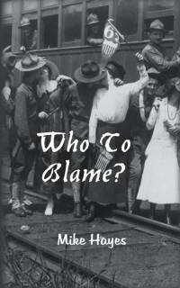 Who To Blame? av Mike Hayes