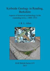 Kerbside Geology in Reading, Berkshire av J. R. L. Allen