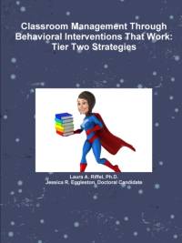 Classroom Management Through Behavioral Interventions That Work : Tier Two Strategies av doctoral candidate