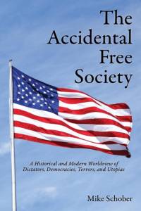 Accidental Free Society av Mike Schober