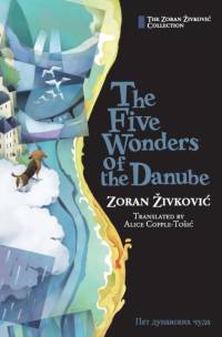 Five Wonders of the Danube av Zoran Zivkovic