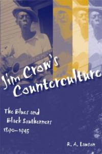 Jim Crow's Counterculture av R. A. Lawson
