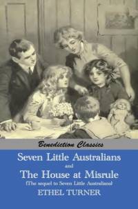 Seven Little Australians AND The Family At Misrule (The sequel to Seven Little Australians) [Illustrated] av Ethel Turner
