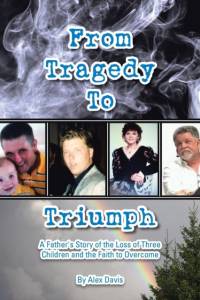 From Tragedy to Triumph av Alex Davis