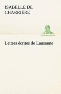 Lettres ecrites de Lausanne av Isabelle de Charriere
