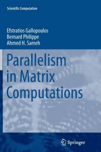 Parallelism in Matrix Computations av Efstratios Gallopoulos