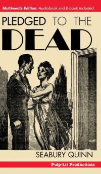 Pledged to the Dead av Seabury Quinn