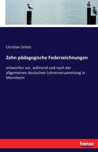 Zehn padagogische Federzeichnungen av Christian (University of Saarland Germany) Scholz