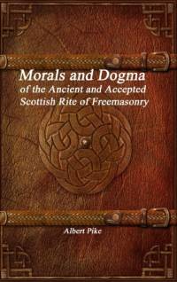 Morals and Dogma of the Ancient and Accepted Scottish Rite of Freemasonry av Albert Pike