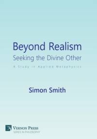 Beyond Realism: Seeking the Divine Other av Simon Smith