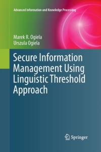 Secure Information Management Using Linguistic Threshold Approach av Marek R. Ogiela