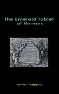 The Emerald Tablet of Hermes av Hermes Trismegistus