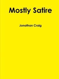 Mostly Satire av Jonathan Craig