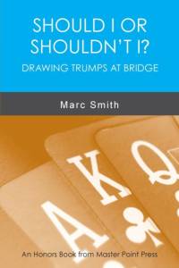 Should I or Shouldn't I? Drawing Trumps at Bridge av Marc Smith