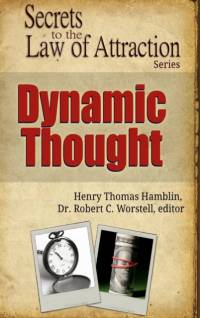 Dynamic Thought - Secrets to the Law of Attraction av Henry Thomas Hamblin