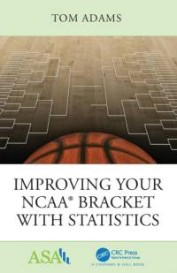 Improving Your NCAA® Bracket with Statistics av Tom Adams