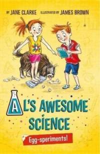 Al's Awesome Science: Egg-speriments! av Jane Clarke