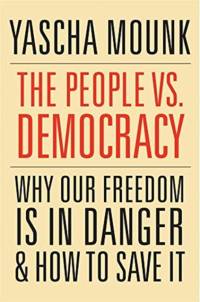 The People vs. Democracy av Yascha Mounk