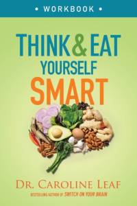 Think and Eat Yourself Smart Workbook – A Neuroscientific Approach to a Sharper Mind and Healthier Life av Dr. Caroline Leaf