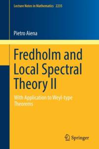 Fredholm and Local Spectral Theory II av Pietro Aiena