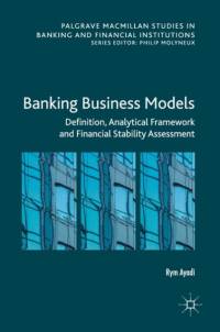 Banking Business Models av Rym Ayadi