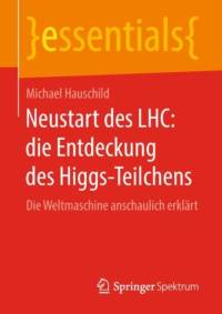 Neustart Des Lhc: Die Entdeckung Des Higgs-Teilchens av Michael Hauschild