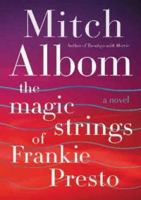 The Magic Strings of Frankie Presto av Mitch Albom