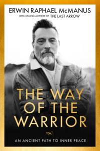 The Way of the Warrior av Erwin Raphael McManus