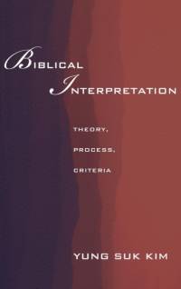 Biblical Interpretation av Yung Suk Kim