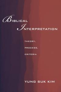 Biblical Interpretation av Yung Suk Kim