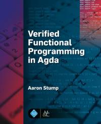 Verified Functional Programming in Agda av Aaron Stump