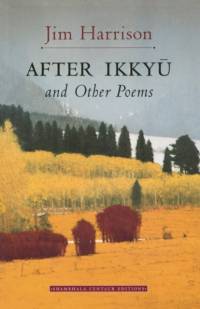 After Ikkyu and Other Poems av Jim Harrison