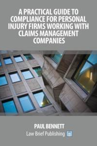 Practical Guide to Compliance for Personal Injury Firms Working with Claims Management Companies av Paul Bennett