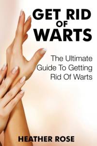 Get Rid of Warts av Heather Rose