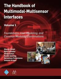 Handbook of Multimodal-Multisensor Interfaces, Volume 1 av Sharon Oviatt