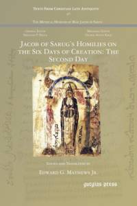 Jacob of Sarug’s Homilies on the Six Days of Creation: The Second Day
