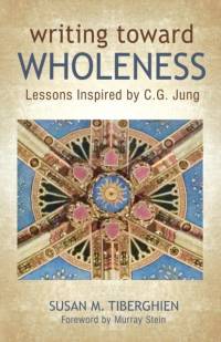 Writing Toward Wholeness av Susan M Tiberghien
