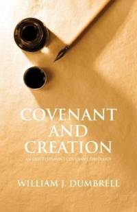 Covenant and Creation (Revised 2013) av William J Dumbrell
