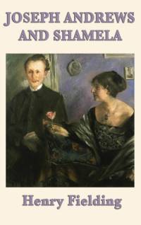 Joseph Andrews and Shamela av Henry Fielding