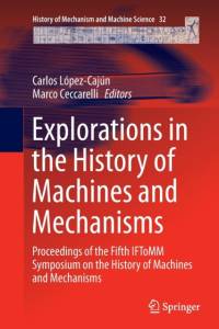 Explorations in the History of Machines and Mechanisms