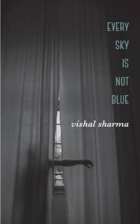 Every Sky is Not Blue av Vishal Sharma