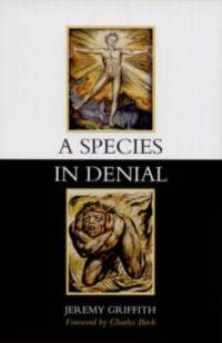 A Species in Denial av Jeremy Griffith