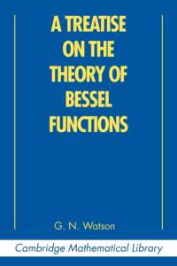 A Treatise on the Theory of Bessel Functions av G. N. Watson