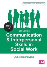 Communication and Interpersonal Skills in Social Work av Juliet (University of York Koprowska