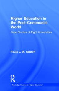 Higher Education in the Post-Communist World av Paula L. W. Sabloff